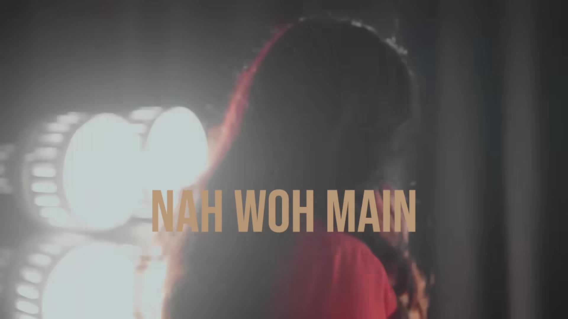 Nah Woh Main